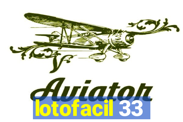 lotofacil 33